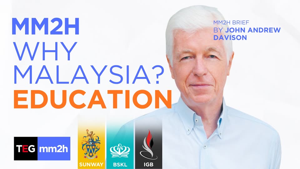 MM2H Brief: Why Malaysia? Education